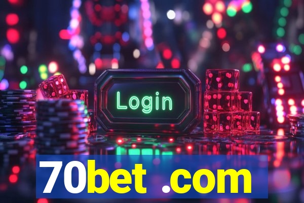 70bet .com